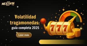 Volatilidad tragamonedas: guía completa 2025